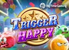 RTP BTG Trigger Happy